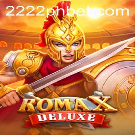 Exploring the Thrills of RomaXDeluxe with a 2222ph Bet